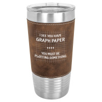 Math Teacher Joke Men Women Fun Best Math Quotes Leatherette Tumbler | Artistshot