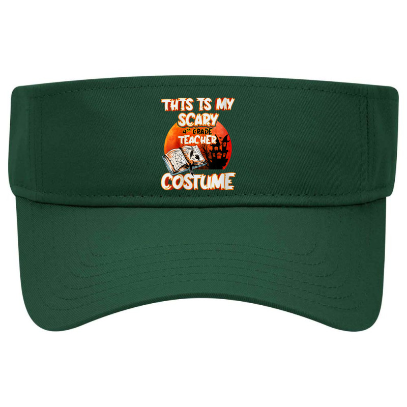 Womens This Is My Scary 4th Grade Teacher Costume Halloween Party Char Visor Hat | Artistshot