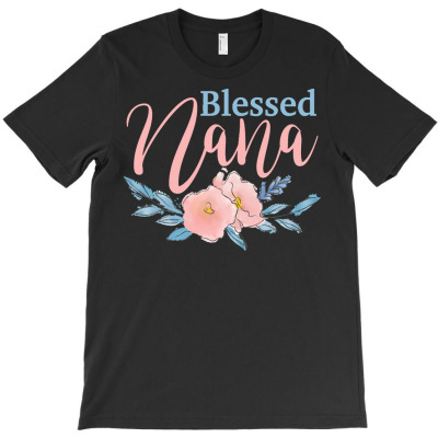 Blessed Nana T  Shirt Blessed Nana, Grandma, Grandmother Merchandise T-shirt Designed By Levi Nicolas