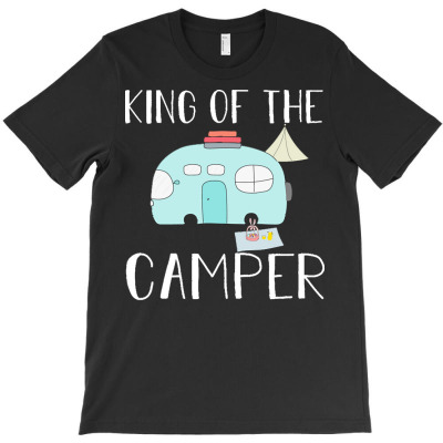 Camper Lover T  Shirt King Of The Comper, Comping Lover Gift T  Shirt T-shirt Designed By Levi Nicolas