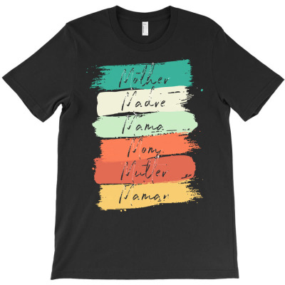 Celebrate Your Mother Madre Mama Mom T  Shirt Celebrate Your Mother Ma T-shirt Designed By Levi Nicolas