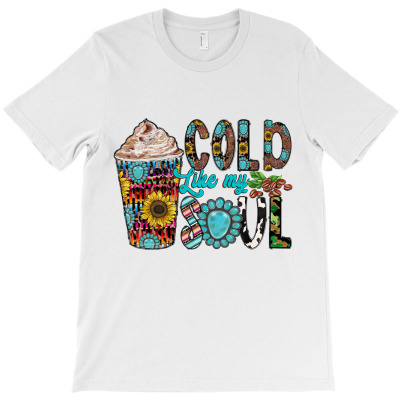 Cold Like My Soul T-shirt Designed By Omer