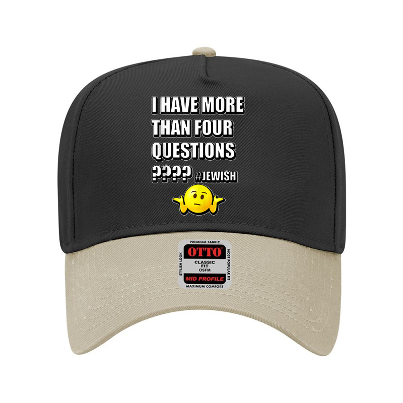 I Have More Than Four Questions Passover Jewish Seder Funny Tank Top Adjustable Baseball Cap | Artistshot