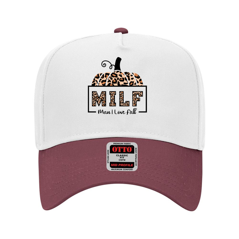 Milf Man I Love Fall Funny Woman Autumn Seasons Lover Sweatshirt Adjustable Baseball Cap by cm-arts | Artistshot