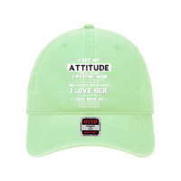 I Get My Attitude From My Freaking Awesome Mom Funny Gift Games Charac Dyed Cap | Artistshot