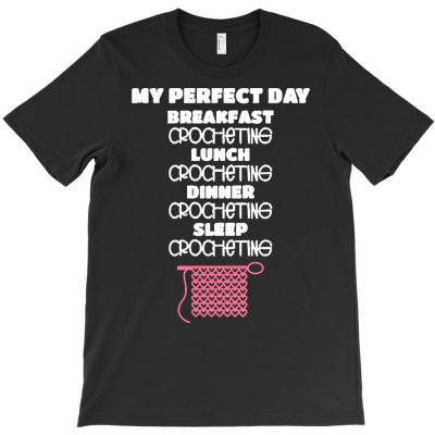Crafter T  Shirt Crafting Quotes Crocheting All Day Crochet Lover T-shirt Designed By Levi Nicolas