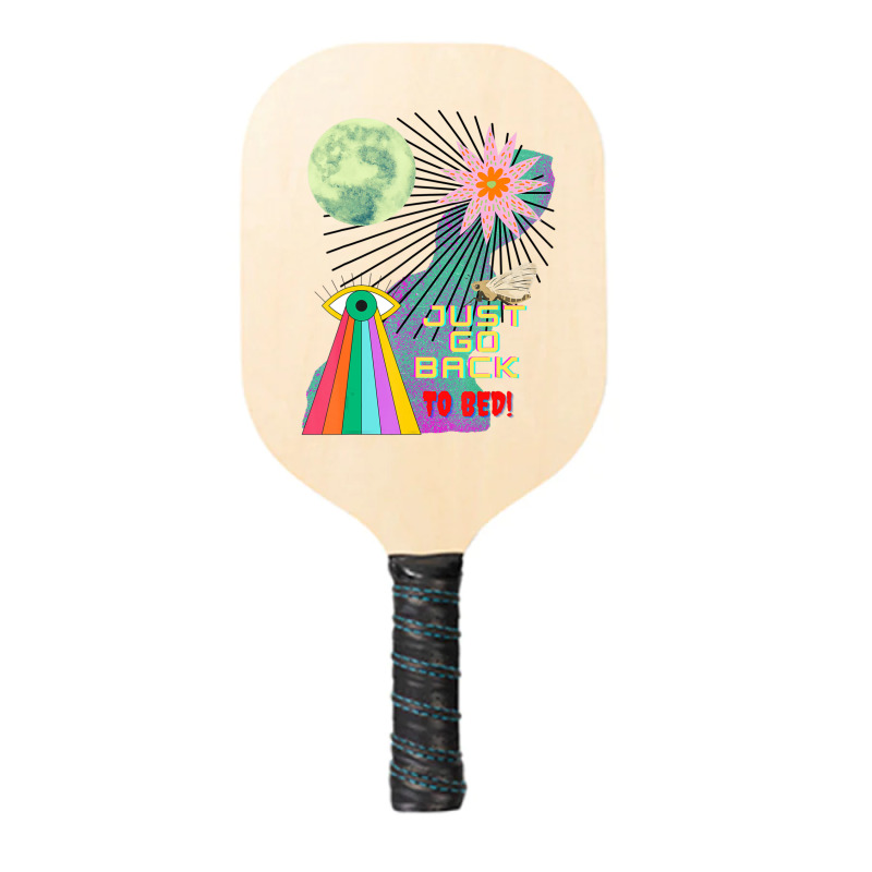 Just Go Back To Bed Pickleball Paddle | Artistshot