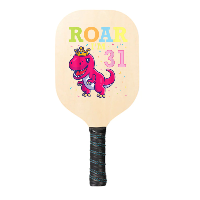 King Dinosaur Dance Happy My Birthday Roar I'm 31 Years Old Pickleball Paddle | Artistshot