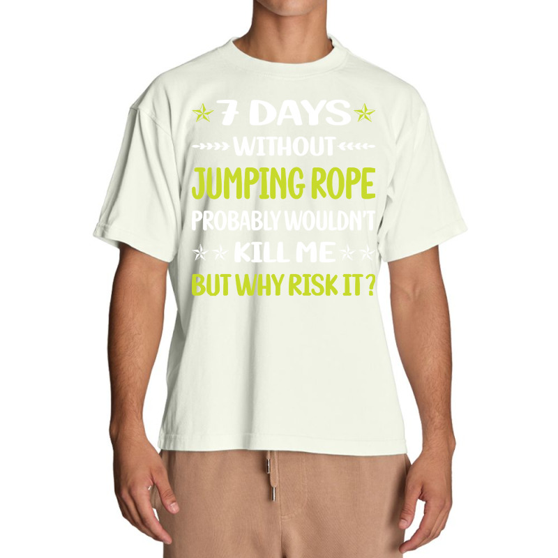 Jumping Rope T  Shirt Funny 7 Days Without Jumping Rope Jump Skipping Urban Heavy T-shirt | Artistshot