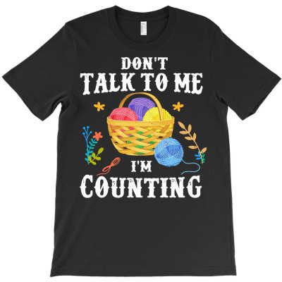 Crochet Loves T  Shirtfunny Don't Talk To Me I'm Counting Crochet Croc T-shirt Designed By Levi Nicolas
