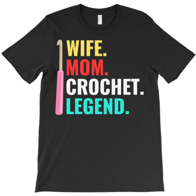 Crochet T  Shirt Crocheting Crochet Knitting Crocheter Mom Funny T-shirt Designed By Levi Nicolas