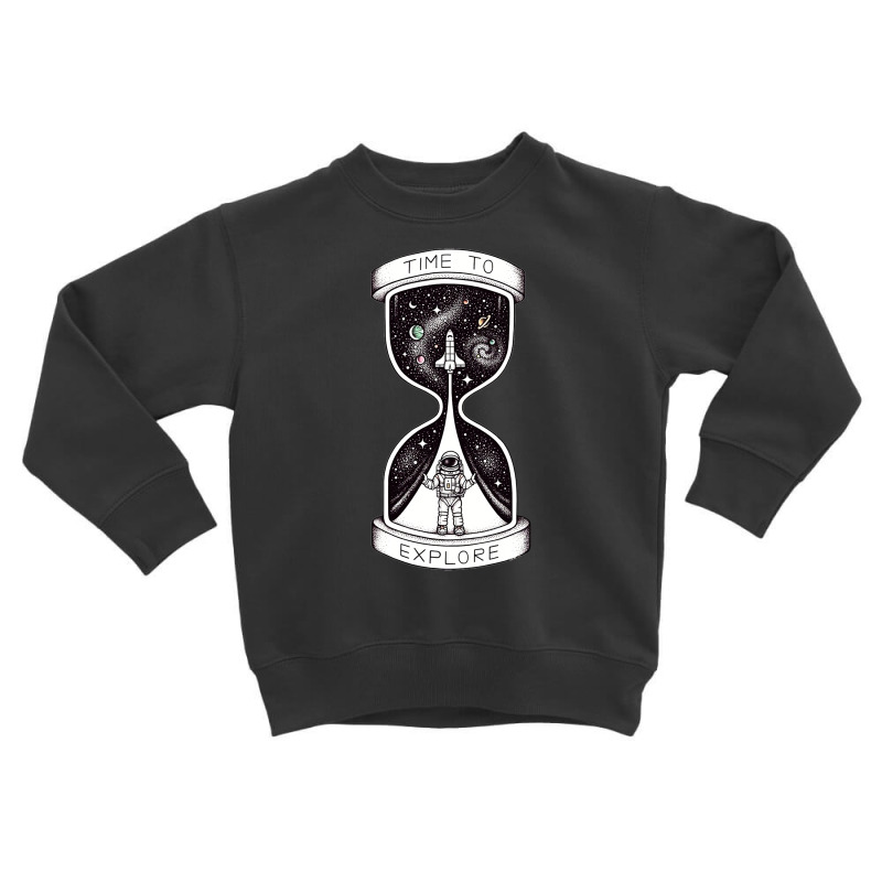 Time To Explore Astronaut Space Rocket Toddler Sweatshirt by KATHYPATTERSON | Artistshot