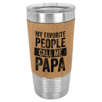 Mens My Favorite People Call Me Papa Vintage Dad Father Leatherette Tumbler | Artistshot