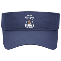 The Best Therapy Is A German Shepherd Owner Visor Hat | Artistshot