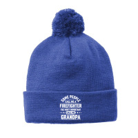 Firefighter Grandpa T  Shirt Some People Call Me Firefighter But The M Pom Pom Beanie | Artistshot