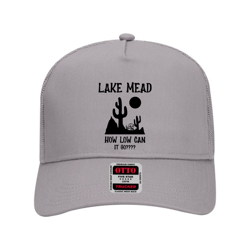 Lake Mead Low Water Shirt How Low Can It Go Pullover Hoodie Mesh Back Trucker Hat | Artistshot