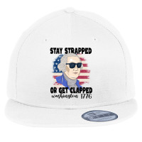 Stay Strapped Or Get Clapped George Washington 177 Flat Bill Snapback Cap | Artistshot