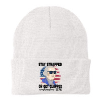 Stay Strapped Or Get Clapped George Washington 177 Beanie | Artistshot