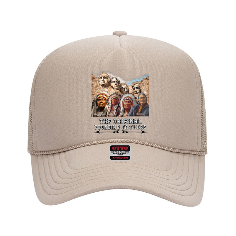 The Original Founding Fathers Native American T Shirt Foam Trucker Hat | Artistshot