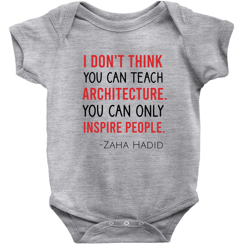 I Don't Think You Can Teach Archiecture You Can Only Inspire People Baby Bodysuit by Cypryanus | Artistshot