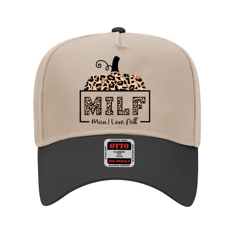 Milf Man I Love Fall Funny Woman Autumn Seasons Lover Adjustable Baseball Cap by Stunner | Artistshot