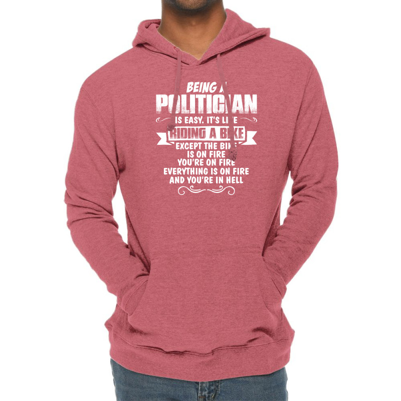 Being A Politician Lightweight Hoodie | Artistshot