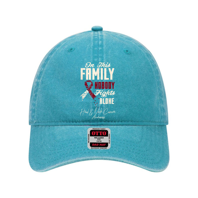 Oral Head & Neck Cancer In This Family Nobody Fights Alone T Shirt Dyed Cap by kalerttjay | Artistshot