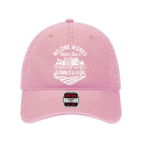 No One Works Harder Than A Farmer Except Maybe Farmer S Wife T Shirt Dyed Cap | Artistshot