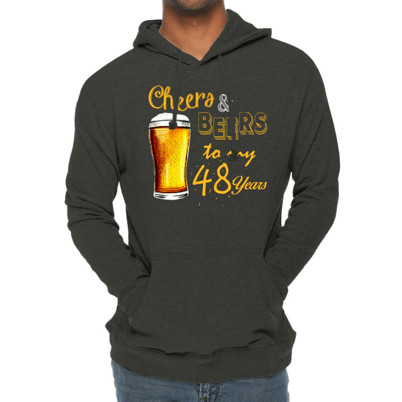 Cheers And Beers To  My 48 Years Lightweight Hoodie | Artistshot