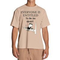 Everyone Is Entitled To Be An Idiot (6) Urban Heavy T-shirt | Artistshot