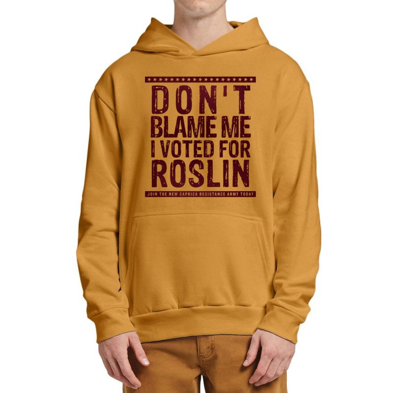 Don_t Blame Me, I Voted For Roslin Urban Pullover Hoodie by cm-arts | Artistshot