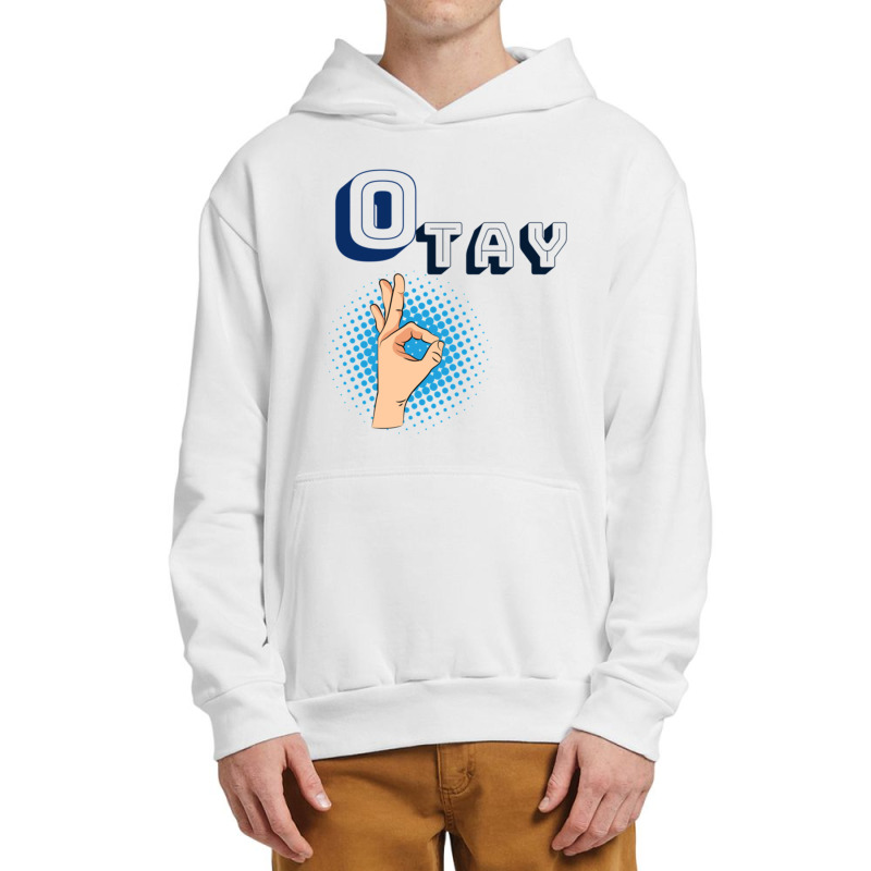 It Gonna Be Otay  (29) Urban Pullover Hoodie | Artistshot