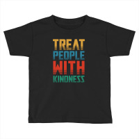 Treat People With Kindness Toddler T-shirt | Artistshot