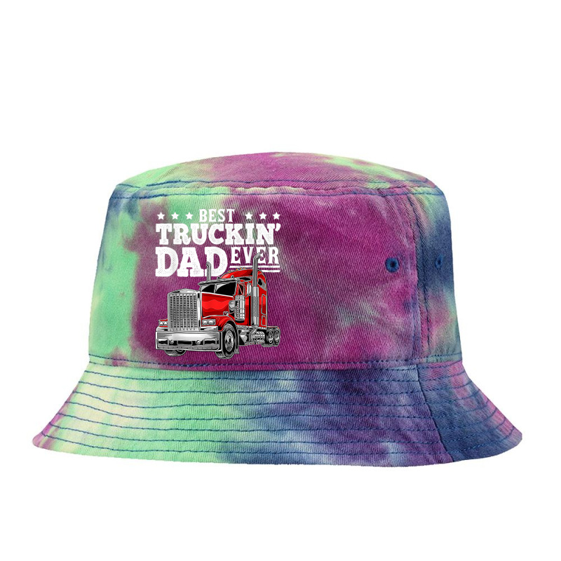 Trucker Best Truckin Dad Ever Big Rig Trucker Father's Day 207 Tie Dyed Bucket Hat by urethrapricey | Artistshot