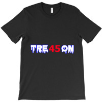 Treson Trump T-shirt | Artistshot