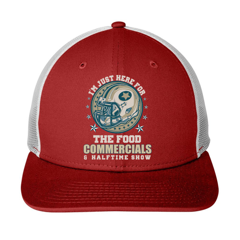 Football Just Here For Food Commercials Halftime Show Snapback Trucker Cap by pester | Artistshot