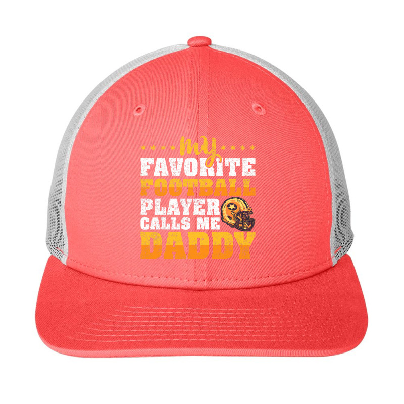 Mens My Favorite Football Player Calls Me Daddy Fathers Day Snapback Trucker Cap by pester | Artistshot