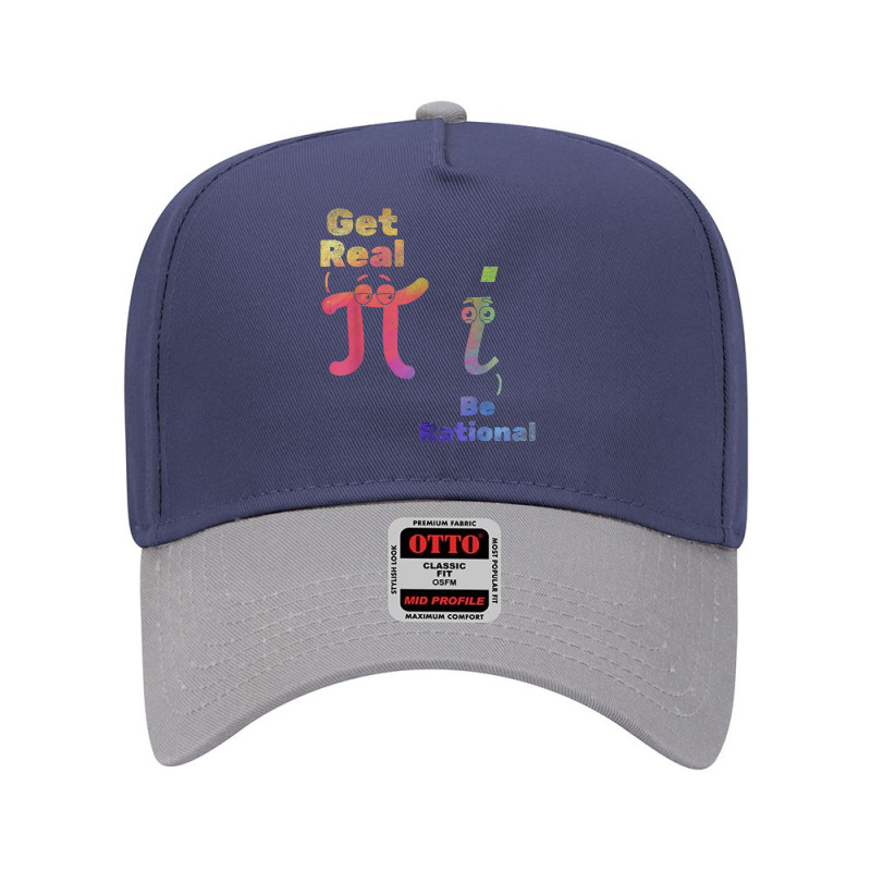 Pi Day Pi Math Pi Symbol Funny Math Get Real Be Rational T Shirt Adjustable Baseball Cap by cm-arts | Artistshot