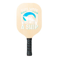 Cruise Ship Vacation Pun This Week I Dont Give A Ship Pickleball Paddle | Artistshot