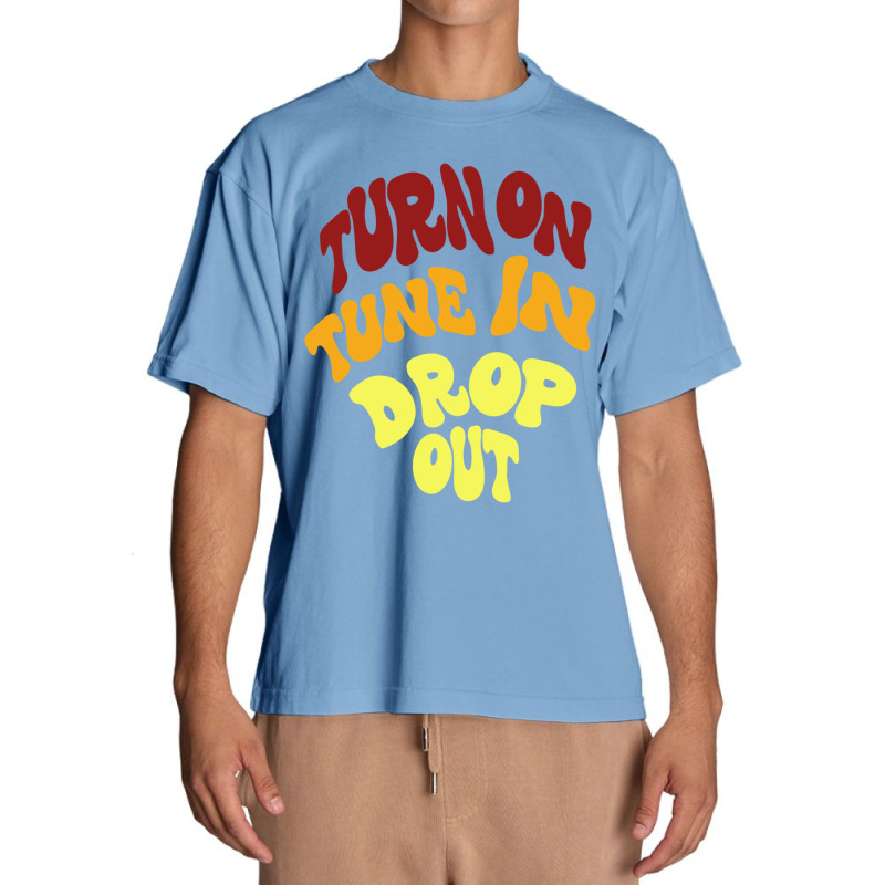 Timothy Leary Turn On Tune In Drop Out Urban Heavy T-shirt | Artistshot