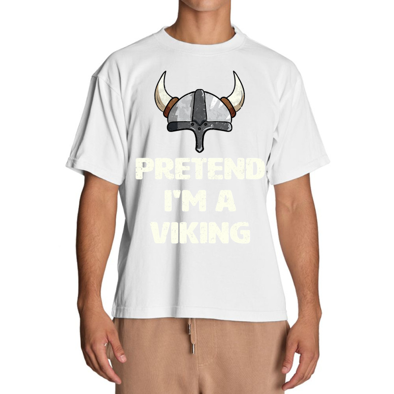 Pretend I M A Viking Costume Funny Halloween Party Urban Heavy T-shirt | Artistshot