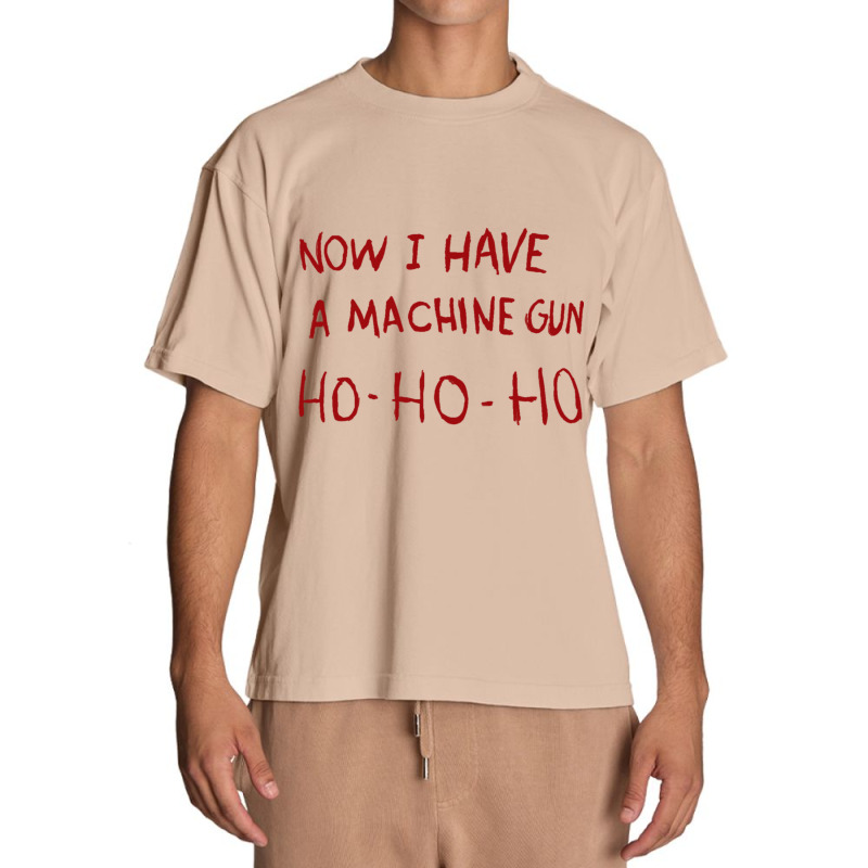 Now I Have A Machine Gun Ho Ho Ho Long Sleeve T Shirt Urban Heavy T-shirt | Artistshot