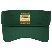 You Wouldn't Understand Gift For A 80s And 90s Music Lover Character V Visor Hat | Artistshot