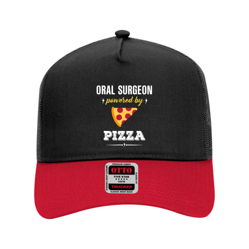 Oral Surgeon Powered By Pizza Funny Gift Mesh Back Trucker Hat by merdekaseja | Artistshot