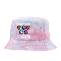 When Someone Attacks One Party Member We Roll For Initiative T Shirt Tie Dyed Bucket Hat | Artistshot