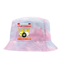 I'm Bipooler I Play 8   9 Balls Funny Billiards Game T Shirt Tie Dyed Bucket Hat | Artistshot