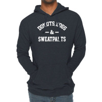 Donuts Dogs And Sweatpants Lightweight Hoodie | Artistshot