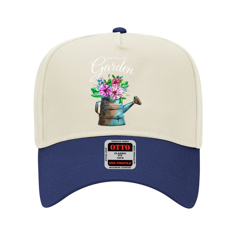 Find Me In The Garden Flower Watering Can T Shirt Adjustable Baseball Cap | Artistshot