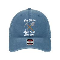 Coal Miner Eat Sleep Mine Coal Repeat T Shirt Dyed Cap | Artistshot