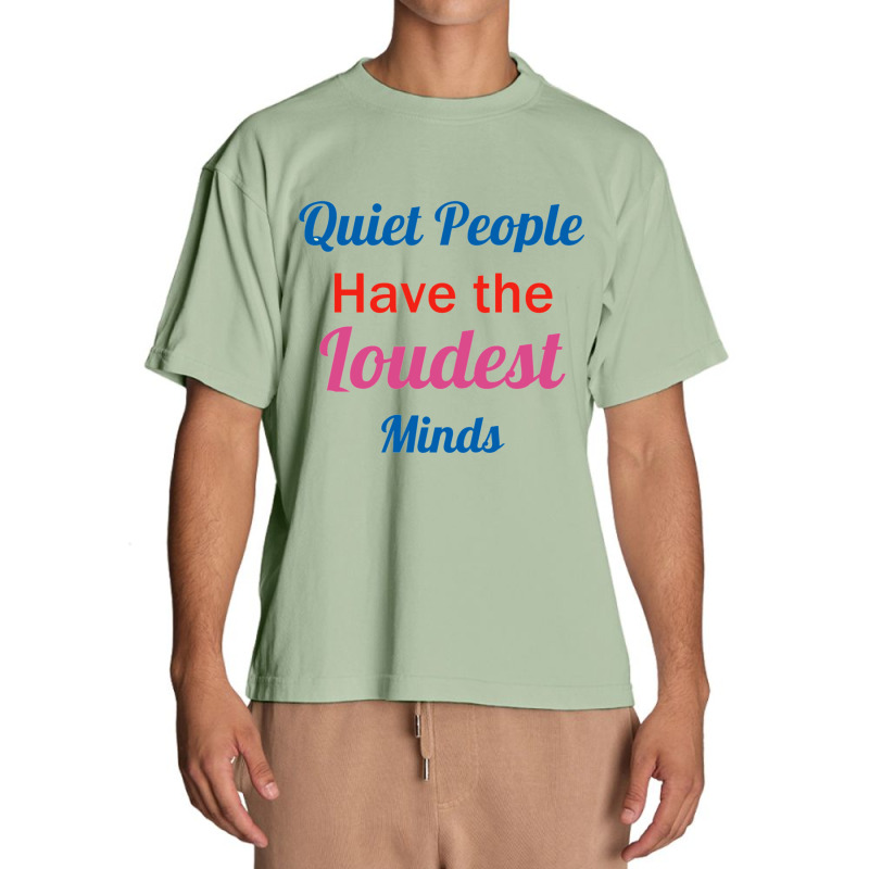 Quiet People Have The Loudest Minds Urban Heavy T-shirt by RILEYALLEN | Artistshot